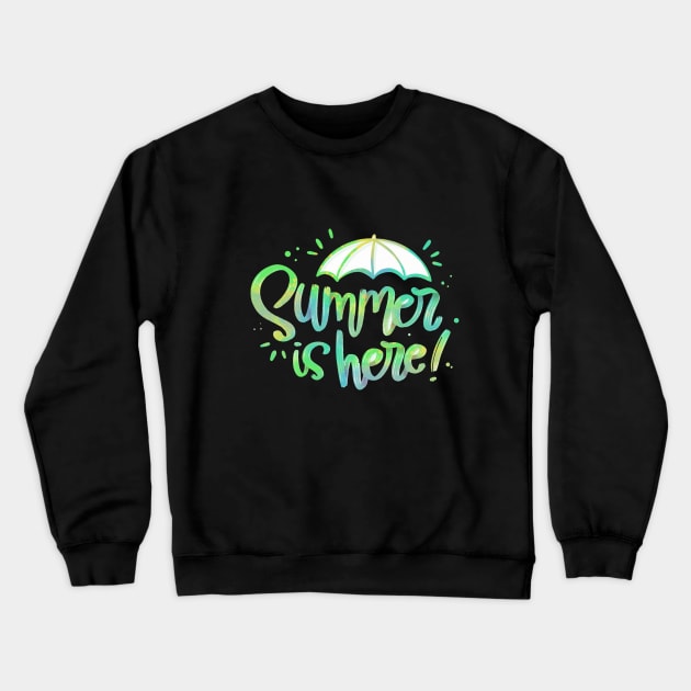 Summer is here Crewneck Sweatshirt by King Tiger